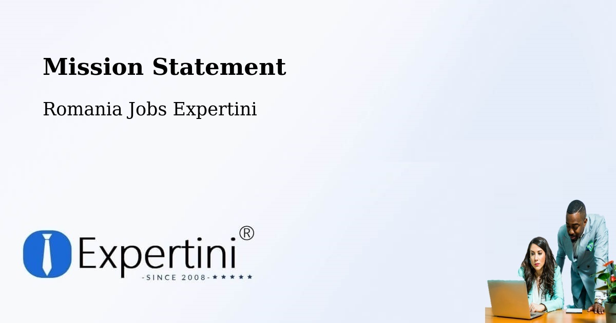 Corporate Mission – Comuna Comloşu Mare - Romania Jobs Expertini